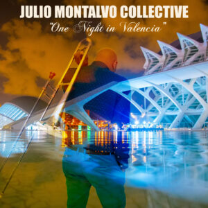 Portada del álbum One Night in Valencia de Julio Montalvo Collective (2017).