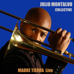 Portada del álbum Madre Tierra Live de Julio Montalvo (2019).